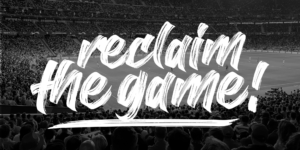 Reclaim The Game!